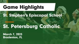 St. Stephen's Episcopal School vs St. Petersburg Catholic  Game Highlights - March 7, 2023