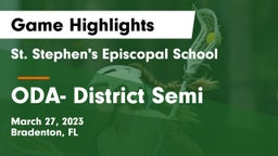 St. Stephen's Episcopal School vs ODA- District Semi Game Highlights - March 27, 2023
