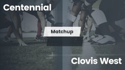 Matchup: Centennial High vs. Clovis West  2016