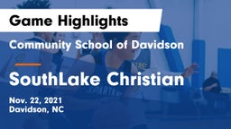 Community School of Davidson vs SouthLake Christian Game Highlights - Nov. 22, 2021