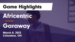 Africentric  vs Garaway  Game Highlights - March 8, 2023