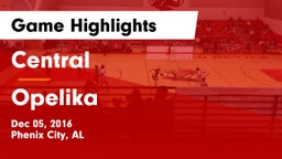 Central  vs Opelika Game Highlights - Dec 05, 2016