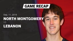 Recap: North Montgomery  vs. Lebanon  2015