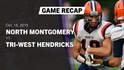 Recap: North Montgomery  vs. Tri-West Hendricks  2015