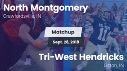 Matchup: North Montgomery vs. Tri-West Hendricks  2018