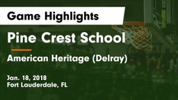 Pine Crest School vs American Heritage (Delray) Game Highlights - Jan. 18, 2018