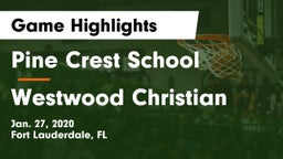 Pine Crest School vs Westwood Christian Game Highlights - Jan. 27, 2020