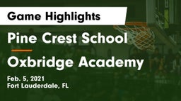 Pine Crest School vs Oxbridge Academy Game Highlights - Feb. 5, 2021