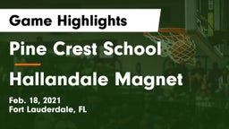 Pine Crest School vs Hallandale Magnet  Game Highlights - Feb. 18, 2021