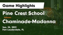 Pine Crest School vs Chaminade-Madonna  Game Highlights - Jan. 24, 2022