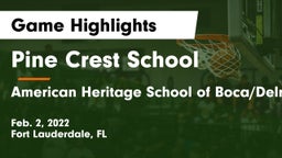 Pine Crest School vs American Heritage School of Boca/Delray Game Highlights - Feb. 2, 2022
