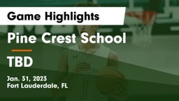 Pine Crest School vs TBD Game Highlights - Jan. 31, 2023