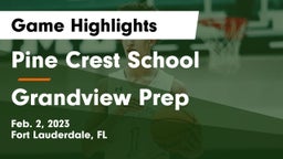 Pine Crest School vs Grandview Prep Game Highlights - Feb. 2, 2023