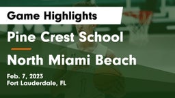 Pine Crest School vs North Miami Beach  Game Highlights - Feb. 7, 2023
