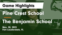 Pine Crest School vs The Benjamin School Game Highlights - Nov. 30, 2023