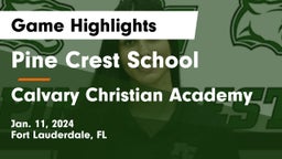 Pine Crest School vs Calvary Christian Academy Game Highlights - Jan. 11, 2024