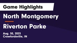 North Montgomery  vs Riverton Parke  Game Highlights - Aug. 30, 2023