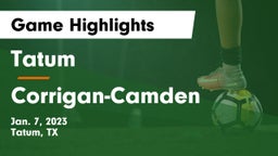 Tatum  vs Corrigan-Camden  Game Highlights - Jan. 7, 2023