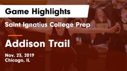Saint Ignatius College Prep vs Addison Trail  Game Highlights - Nov. 23, 2019