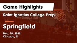 Saint Ignatius College Prep vs Springfield  Game Highlights - Dec. 28, 2019