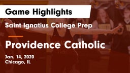 Saint Ignatius College Prep vs Providence Catholic  Game Highlights - Jan. 14, 2020