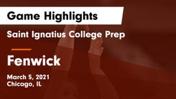 Saint Ignatius College Prep vs Fenwick  Game Highlights - March 5, 2021