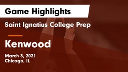 Saint Ignatius College Prep vs Kenwood Game Highlights - March 3, 2021