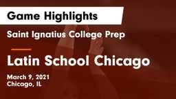Saint Ignatius College Prep vs Latin School Chicago Game Highlights - March 9, 2021