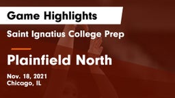 Saint Ignatius College Prep vs Plainfield North  Game Highlights - Nov. 18, 2021