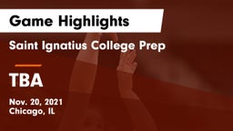 Saint Ignatius College Prep vs TBA Game Highlights - Nov. 20, 2021