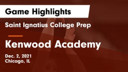 Saint Ignatius College Prep vs Kenwood Academy Game Highlights - Dec. 2, 2021