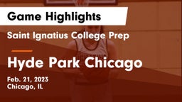 Saint Ignatius College Prep vs Hyde Park Chicago Game Highlights - Feb. 21, 2023