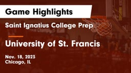 Saint Ignatius College Prep vs University of St. Francis Game Highlights - Nov. 18, 2023
