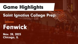 Saint Ignatius College Prep vs Fenwick  Game Highlights - Nov. 28, 2023