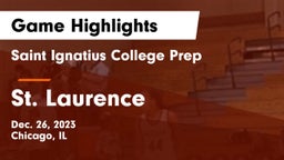 Saint Ignatius College Prep vs St. Laurence  Game Highlights - Dec. 26, 2023