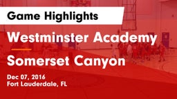 Westminster Academy vs Somerset Canyon Game Highlights - Dec 07, 2016