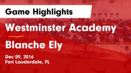 Westminster Academy vs Blanche Ely Game Highlights - Dec 09, 2016