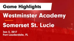 Westminster Academy vs Somerset St. Lucie Game Highlights - Jan 3, 2017