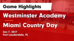 Westminster Academy vs Miami Country Day  Game Highlights - Jan 7, 2017