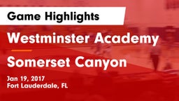 Westminster Academy vs Somerset Canyon Game Highlights - Jan 19, 2017