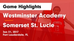 Westminster Academy vs Somerset St. Lucie Game Highlights - Jan 31, 2017