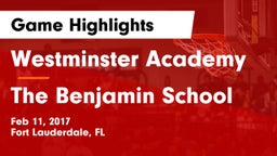 Westminster Academy vs The Benjamin School Game Highlights - Feb 11, 2017