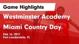 Westminster Academy vs Miami Country Day  Game Highlights - Feb 16, 2017