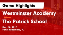 Westminster Academy vs The Patrick School Game Highlights - Dec. 18, 2017