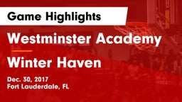 Westminster Academy vs Winter Haven  Game Highlights - Dec. 30, 2017