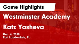 Westminster Academy vs Katz Yasheva Game Highlights - Dec. 6, 2018
