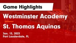 Westminster Academy vs St. Thomas Aquinas  Game Highlights - Jan. 13, 2023