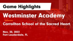 Westminster Academy vs Carrollton School of the Sacred Heart Game Highlights - Nov. 30, 2022