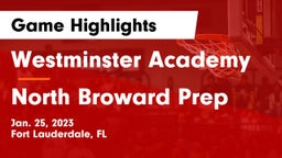 Westminster Academy vs North Broward Prep  Game Highlights - Jan. 25, 2023