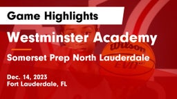 Westminster Academy vs Somerset Prep North Lauderdale Game Highlights - Dec. 14, 2023